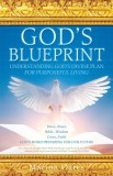 God's Blueprint: Understanding God's Divine Plan For Purposeful Living