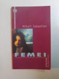 FEMEI de MIHAIL SEBASTIAN , 2004