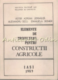 Cumpara ieftin Elemente De Proiectare Pentru Constructii Agricole - Victor Adrian Jerghiuta