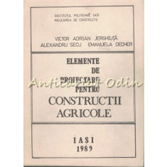 Elemente De Proiectare Pentru Constructii Agricole - Victor Adrian Jerghiuta