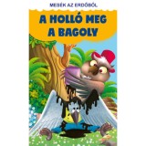 Mes&eacute;k az erdőből - A holl&oacute; meg a bagoly