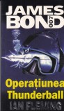 Ian Fleming - James Bond 007: Operatiunea Thunderball