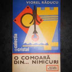 VIOREL RADUCU - O COMOARA DIN ... NIMICURI