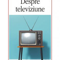 Despre televiziune | Umberto Eco