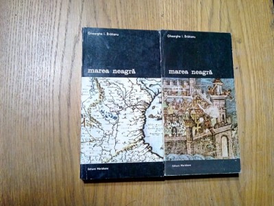 MAREA NEAGRA De la Origini pina la Cucerirea Otomana - 2 Volume - Gheorghe I. Bratianu - Biblioteca de Arta, 1988, 352+386 p. cu imaginii in text foto