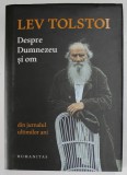 DESPRE DUMNEZEU SI OM, DIN JURNALUL ULTIMILOR ANI de LEV TOLSTOI , 2017 , PREZINTA SUBLINIERI