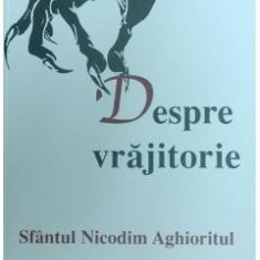 Despre Vrajitorie - Sfantul Nicodim Aghioritul