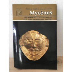 Petros G/ Themelis - Mycenes. Les Monuments et les Trouvailles. Petite Guide Archeologique Illustre