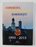 CONGRESUL SPIRITUALTATII ROMANESTI , 1993 - 2013