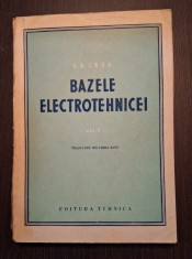 BAZELE ELECTROTEHNICII - VOL 1 - C.A. CRUG