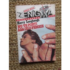 NU TE PORTI ASA CU O FEMEIE - HARRY LONGBAUGH