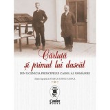 Carluta si primul lui dascal. Din ucenicia principelui Carol al Romaniei - Stanca Scholt-Cionca