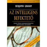 Az intelligens befektető - Jason Zweig komment&aacute;rjaival aktualiz&aacute;lt, &uacute;j kiad&aacute;s - Benjamin Graham
