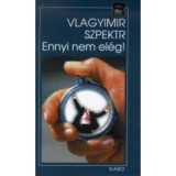 Ennyi nem el&eacute;g! - Vlagyimir Szpektr