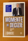 George W. Bush - Momente de decizie