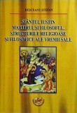 Resceanu Stefan - Sfantul Iustin Martirul si Filosoful, structurile religioase