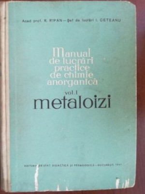 Manual de lucrari practice de chimie anorganica 1. Metaloizi- R. Ripan, I. Ceteanu foto