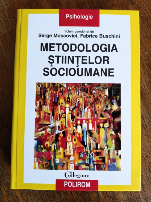 Metodologia stiintelor sociologice - Serge Moscovici / R6P2F