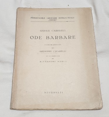 Carte veche anul 1935 - ODE BARBARE - Giosue Carducci - Bucuresti foto