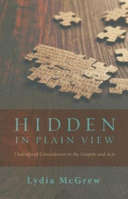 Hidden in Plain View: Undesigned Coincidences in the Gospels and Acts foto