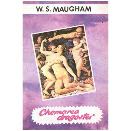 William Somerset Maugham - Chemarea dragostei - 101961