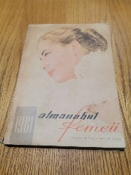 ALMANAHUL FEMEII 1961 - 216 p. foto