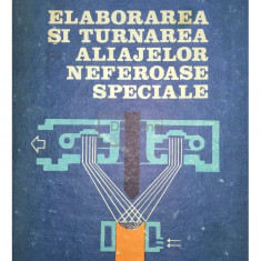 L. Sofroni - Elaborarea și turnarea aliajelor neferoase speciale (editia 1975)