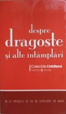 DESPRE DRAGOSTE SI ALTE INTAMPLARI. IN 17 POVESTI SI 54 DE SCRISORI DE AMOR-COLECTIV