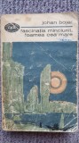 Fascinatia minciunii. Foamea cea mare, Johan Bojer, 1969, 410 pagini