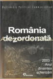 Cumpara ieftin Romania Dezordonata. 2003 - Anul Dinaintea Schimbarii - Ancuta Adriana