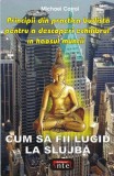Cum să fii lucid la slujbă - Paperback brosat - Michael Carrol - Antet Revolution