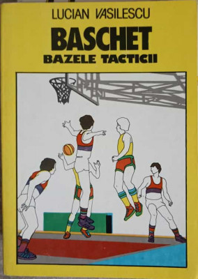 BASCHET BAZELE TACTICII-LUCIAN VASILESCU foto