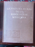 LA PINTURA MURAL DE LA REVOLUCION MEXICANA, FORMAT MARE, r1e, 1975