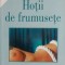 Hotii de frumusete &ndash; Pascal Bruckner