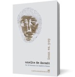 unelte de dormit - Ioan Es Pop - Editura Cartea Romaneasca