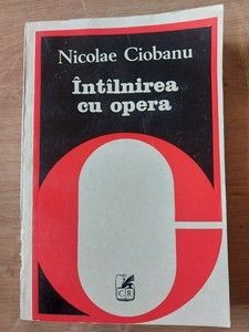 Intilnirea cu opera- Nicolae Ciobanu foto