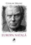 Europa natala - Czeslaw Milosz