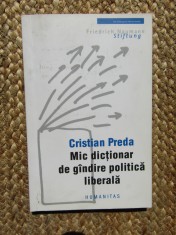MIC DICTIONAR DE GANDIRE POLITICA LIBERALA-CRISTIAN PREDA