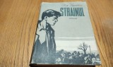 TITUS POPOVICI (autograf) - STRAINUL (I) - P. NAZARIE (ilustratii) -1955, 579 p., Alta editura