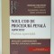 NOUL COD DE PROCEDURA PENALA ADNOTAT , PARTEA SPECIALA , coordonator NICOLAE VOLONCIU , 2016