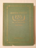 Arhivele Statului: 125 de ani de activitate 1831-1956