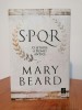 Mary Beard - SPQR. O istorie a Romei antice, Editura Trei, 2017, 531 pagini, Istorie, Antichitate