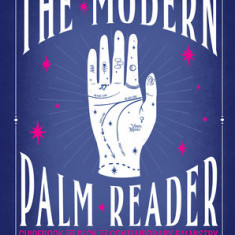 The Modern Palm Reader (Guidebook & Deck Set): Guidebook and Deck for Contemporary Palmistry