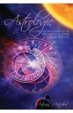 Astrologia. O cale intuitiva ezoterica de transformare profunda - Astronin Astrofilus