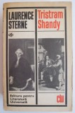 Tristram Shandy - Laurence Sterne (Carte Anticariat, Coperta uzata) - Roman Beletristica