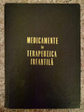 Medicamente in Terapeutica Infantila, Gabriel Vasiliu, Editura Medicala, 1969, Carte Medicina, Anatomie, Limba Romana