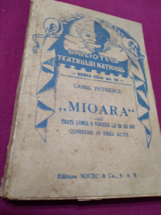 MOARA SAU TOATA LUMEA E SINCERA LA 20 ANI-CAMIL PETRESCU INTERBELICA