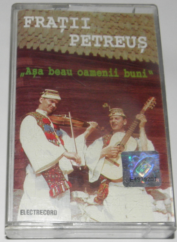 Fra?ii Petreu? ?? A?a Beau Oamenii Buni,caseta audio muzica populara  Maramures | arhiva Okazii.ro