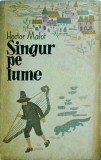 Singur pe lume - Hector Malot, Roman, Beletristica, Editura 1961, 564 pagini, Limba Romana