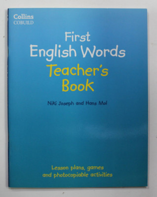 FIRST ENGLISH WORDS - TEACHER &amp;#039;S BOOK by NIKI JOSEPH and HANS MOL , LESSOB PLANS , GAMES AND PHOTOCOPIABLE ACTIVITIES , 2014 foto
